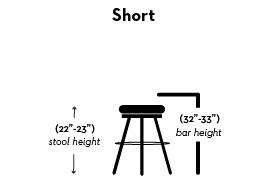 short - 23 - 23 inches stoll height, 32 - 33 inches bar height