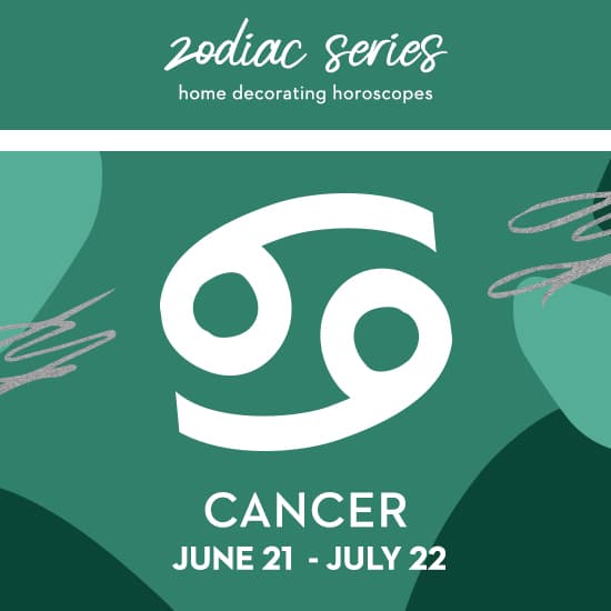 Decor Ideas for Cancer Zodiac Sign | Living Spaces