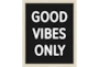 Picture-Good Vibes Only 22X18 - Signature